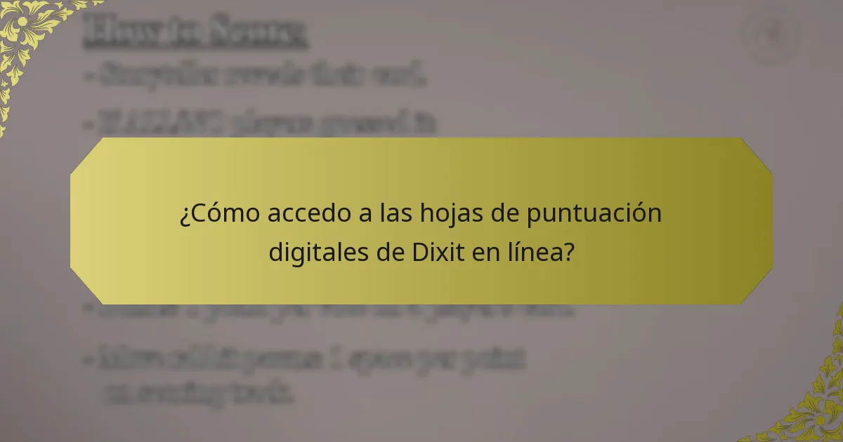 ¿Cómo accedo a las hojas de puntuación digitales de Dixit en línea?
