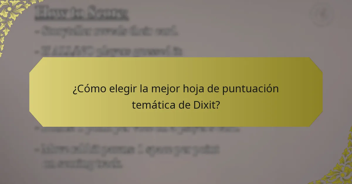 ¿Cómo elegir la mejor hoja de puntuación temática de Dixit?