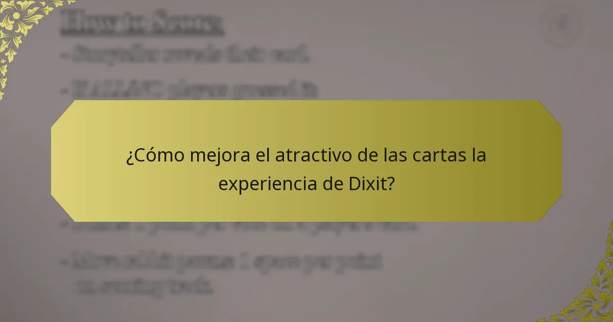 ¿Cómo mejora el atractivo de las cartas la experiencia de Dixit?