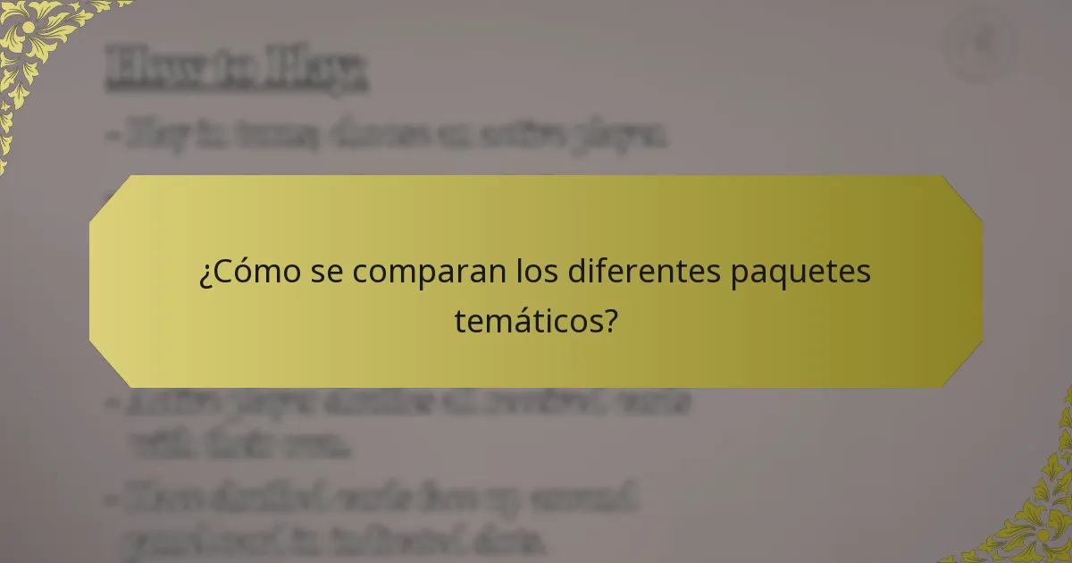 ¿Cómo se comparan los diferentes paquetes temáticos?