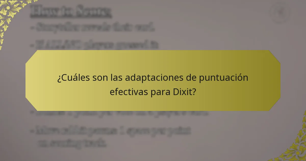 ¿Cuáles son las adaptaciones de puntuación efectivas para Dixit?