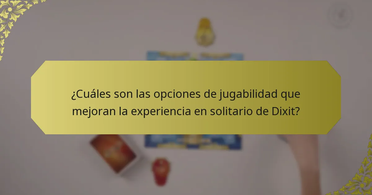 ¿Cuáles son las opciones de jugabilidad que mejoran la experiencia en solitario de Dixit?