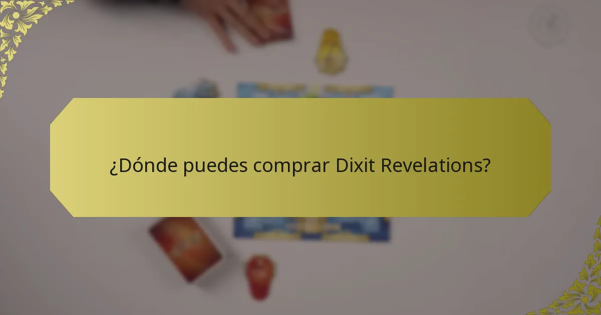 ¿Dónde puedes comprar Dixit Revelations?