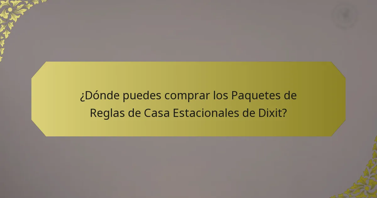 ¿Dónde puedes comprar los Paquetes de Reglas de Casa Estacionales de Dixit?