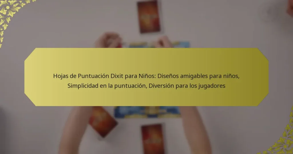 Hojas de Puntuación Dixit para Niños: Diseños amigables para niños, Simplicidad en la puntuación, Diversión para los jugadores