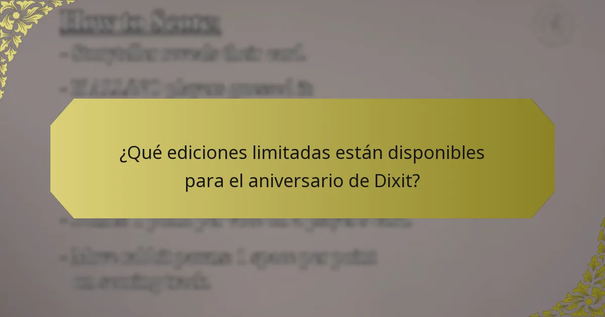 ¿Qué ediciones limitadas están disponibles para el aniversario de Dixit?