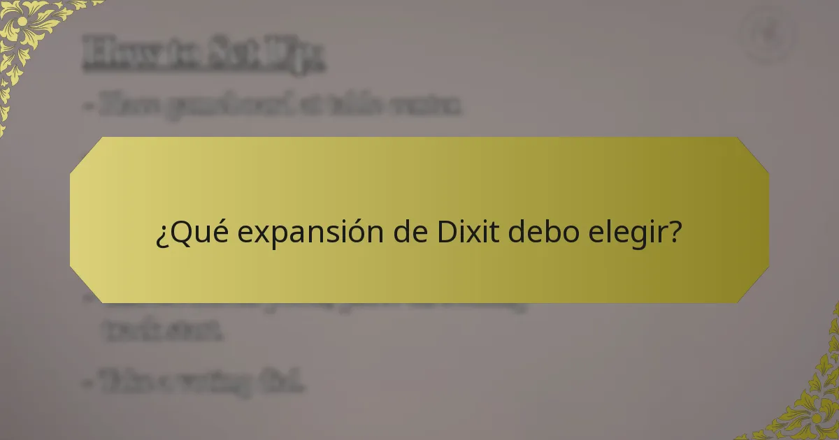¿Qué expansión de Dixit debo elegir?
