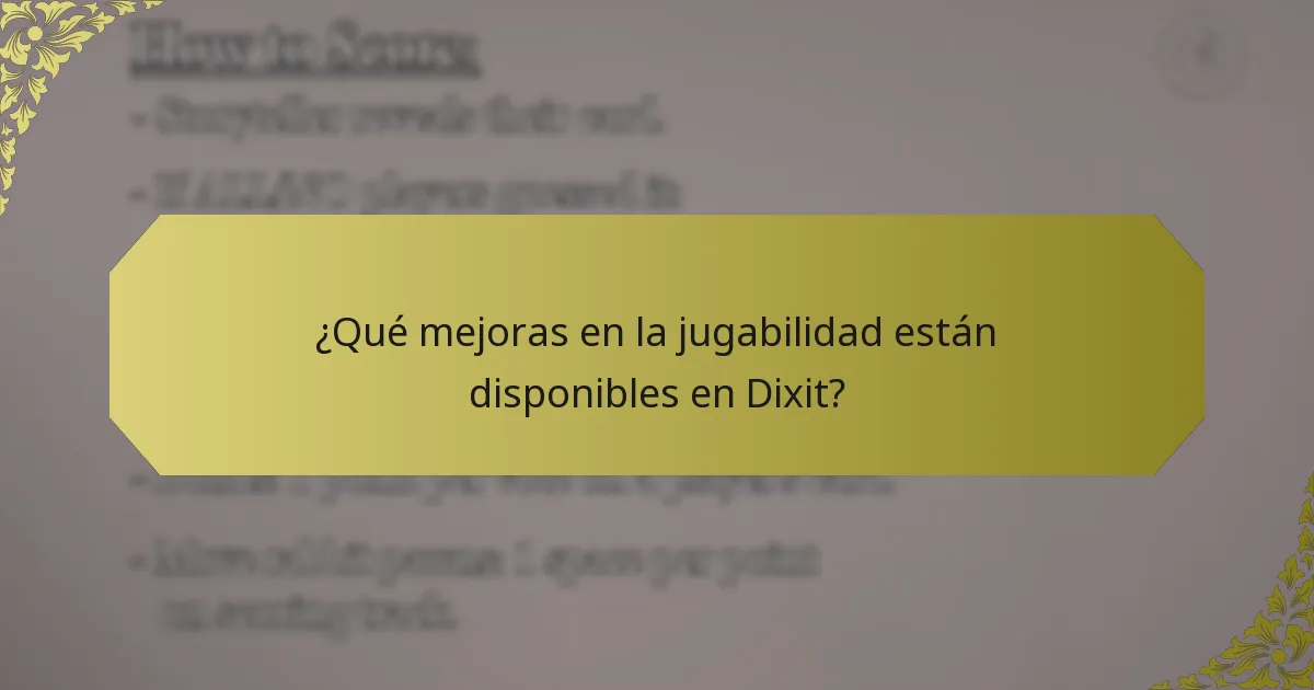 ¿Qué mejoras en la jugabilidad están disponibles en Dixit?