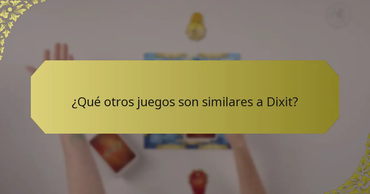 ¿Qué otros juegos son similares a Dixit?