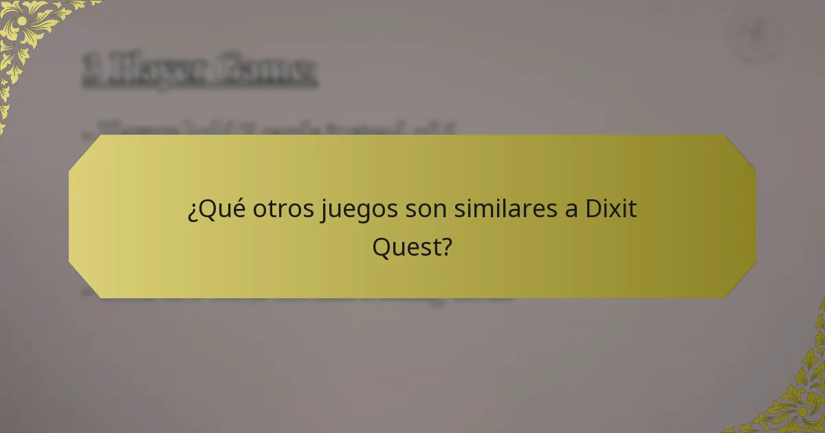 ¿Qué otros juegos son similares a Dixit Quest?